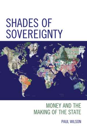 Shades of Sovereignty de Paul Wilson