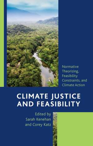 Climate Justice and Feasibility de Sarah Kenehan