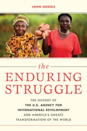 ENDURING STRUGGLE HISTORY U.S. AGENCYH de John Norris