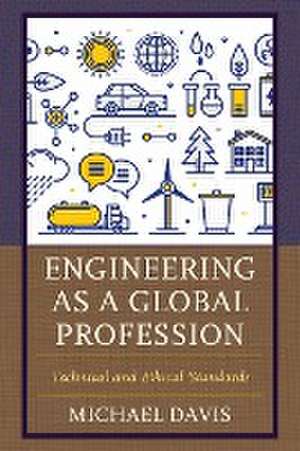 Engineering as a Global Profession de Michael Davis