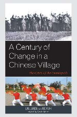 CENTURY OF CHANGE IN A CHINESE VILLAGEP de Xie Yuxi