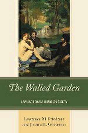 The Walled Garden de Lawrence M. Friedman