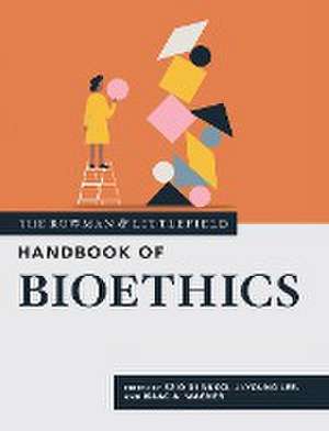 The Rowman & Littlefield Handbook of Bioethics de Ezio Di Nucci