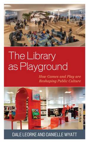 Leorke, D: Library as Playground