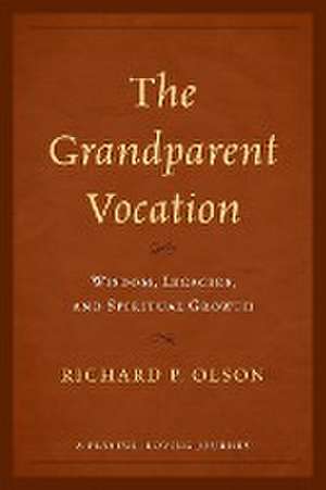 Olson, R: Grandparent Vocation de Richard P. Olson