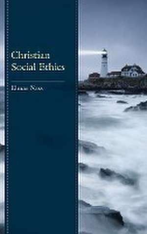 Christian Social Ethics de Elmar Nass