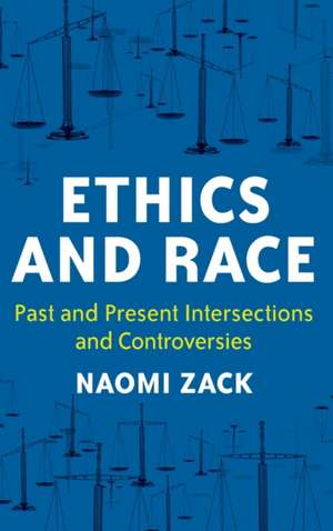 Ethics and Race de Naomi Zack