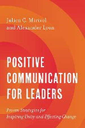 Positive Communication for Leaders de Alexander Lyon