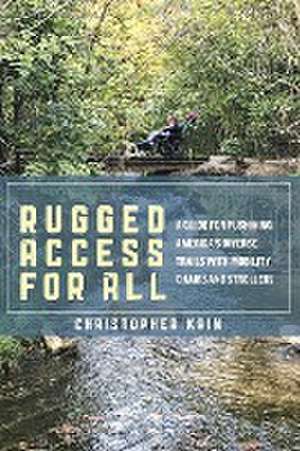 Kain, C: Rugged Access for All de Christopher Kain