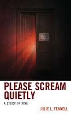 Please Scream Quietly de Julie L. Fennell