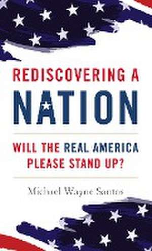 Rediscovering a Nation de Michael Wayne Santos