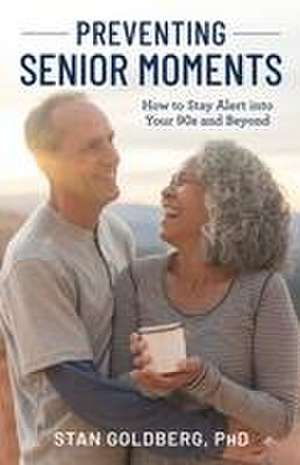 Preventing Senior Moments de Stan Goldberg