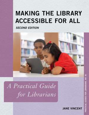 Making the Library Accessible for All de Jane Vincent