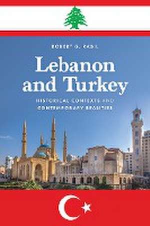 Lebanon and Turkey de Robert G. Rabil