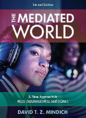 The Mediated World de David T. Z. Mindich