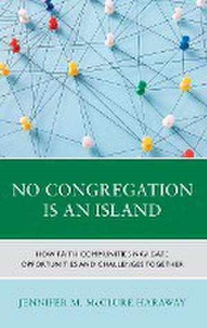 No Congregation Is an Island de Jennifer M. McClure Haraway