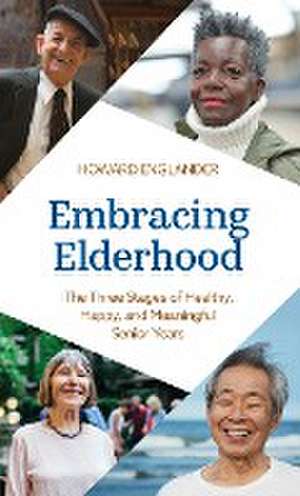 Embracing Elderhood de Howard Englander