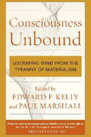 Consciousness Unbound de Edward F. Kelly