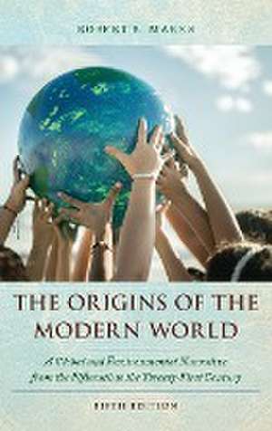 The Origins of the Modern World de Robert B. Marks