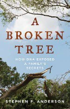 A Broken Tree de Stephen F. Anderson