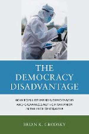 The Democracy Disadvantage de Brian K. Grodsky