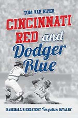 Cincinnati Red and Dodger Blue de Tom Van Riper