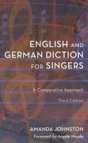 English and German Diction for Singers de Amanda Johnston