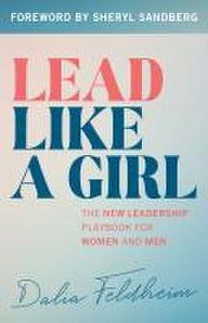 Lead Like a Girl de Dalia Feldheim