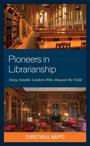 Nappo, C: Pioneers in Librarianship