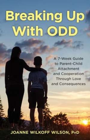 Breaking Up with Odd de Joanne Wilkoff Wilson Phd