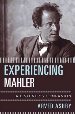 Experiencing Mahler de Arved Ashby