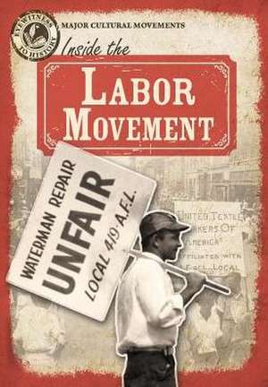 Inside the Labor Movement de Therese Shea