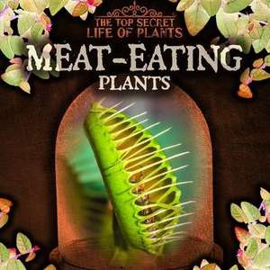 Meat-Eating Plants de Sarah Machajewski