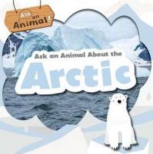 Ask an Animal about the Arctic de Rebecca Phillips-Bartlett