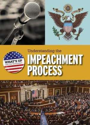 Understanding the Impeachment Process de Alicia Z. Klepeis