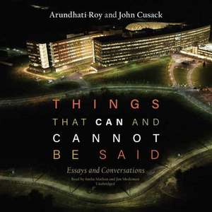 Things That Can and Cannot Be Said de Arundhati Roy