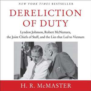 DERELICTION OF DUTY 3D de H. R. McMaster