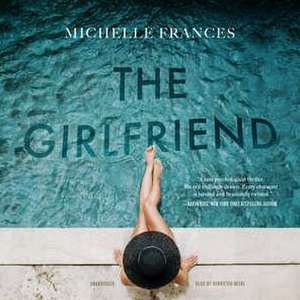 The Girlfriend de Michelle Frances