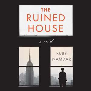 The Ruined House de Ruby Namdar