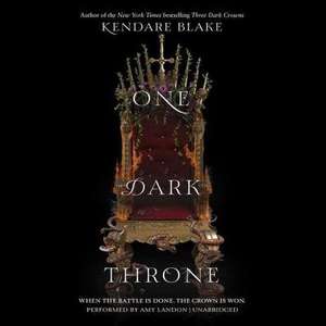 One Dark Throne de Kendare Blake