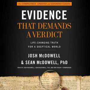 Evidence That Demands a Verdict: Life-Changing Truth for a Skeptical World de Josh Mcdowell