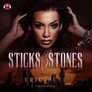 Sticks and Stones de Eric Pete