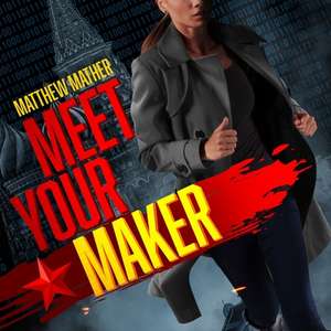 Meet Your Maker de Matthew Mather