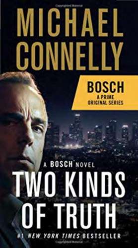 Two Kinds of Truth: A BOSCH novel de Michael Connelly