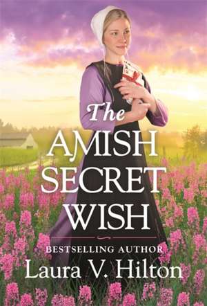 The Amish Secret Wish de Laura V Hilton