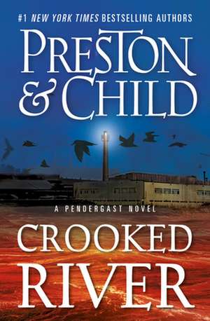 Crooked River de Douglas Preston