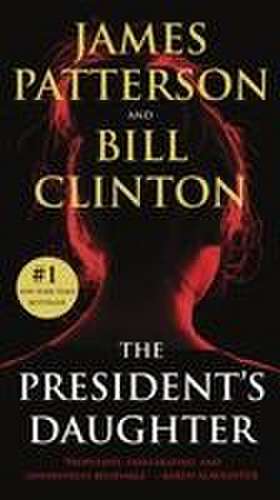 The President's Daughter de James Patterson