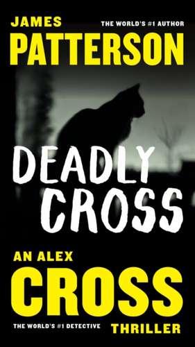 Deadly Cross de James Patterson