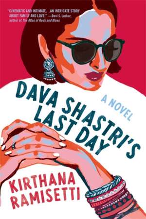 Dava Shastri's Last Day de Kirthana Ramisetti