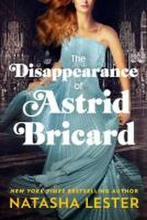 The Disappearance of Astrid Bricard de Natasha Lester